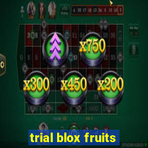 trial blox fruits